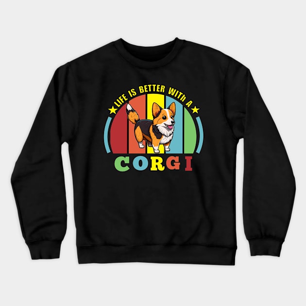 Life is Better with a Corgie Crewneck Sweatshirt by AtkissonDesign